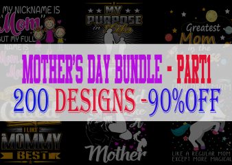 Mother’s Day Bundle Part 1 – 200 Designs – 90%
