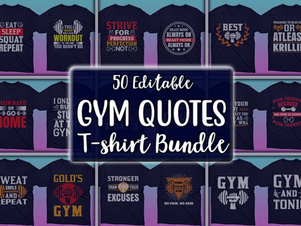 50 editable gym tshirt designs bundle,t-shirt design png,buy t shirt design artwork, graphic t-shirt design,print ready t shirt design,commercial use t-shirt design,buy t shirt design