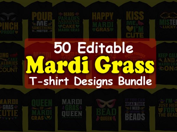 50 editable mardi gras tshirt designs bundle,t-shirt design png,buy t shirt design artwork, graphic t-shirt design,print ready t shirt design,commercial use t-shirt design,buy t shirt