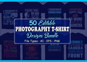 50 Editable Photography T-shirt Designs Bundle