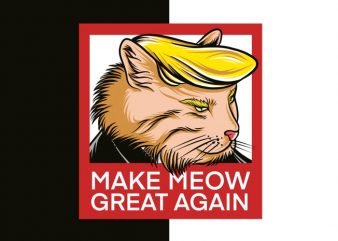 Make Meow Great Again, Make America great again PNG file ready to use print on demand. ready to use amazon, teespring, tepublic, printfull, printify and