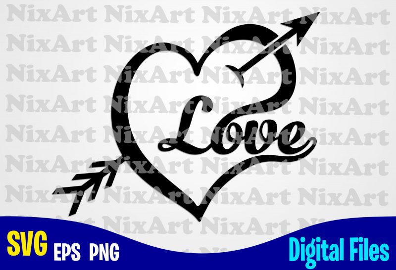 Love with heart and cupid arrow, Cupid arrow, Love, Valentine, Heart, Funny Valentines day design svg eps, png files for cutting machines and print t