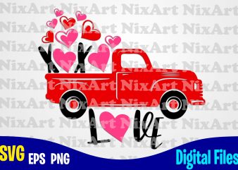 Love truck, Valentine truck, Xoxo, Love, Valentine, Heart, Funny Valentines day design svg eps, png files for cutting machines and print t shirt designs for