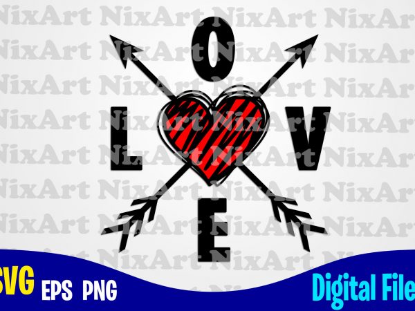 Love with heart and cupid arrows, cupid arrow, love, valentine, heart, funny valentines day design svg eps, png files for cutting machines and print t