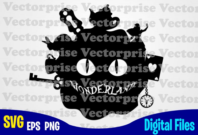 Download Wonderland Alice In Wonderland Cheshire Cat Alice Svg Disney Svg Cups Tea Rabbit Funny Alice In Wonderland Design Svg Eps Png Files For Cutting Machines And Print T Shirt Designs For Sale