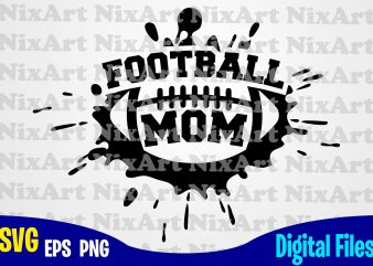 Football Dad, Football fan, Football, Ball, Sports , Football svg, Ball svg, Sports svg, Funny Football design svg eps, png files for cutting machines and