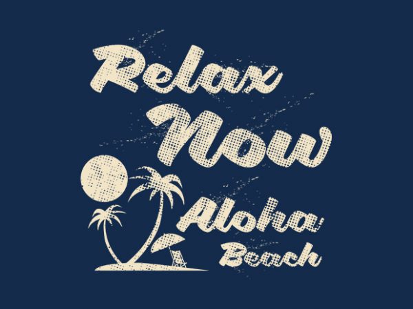 Relaxing aloha buy t shirt design for commercial use