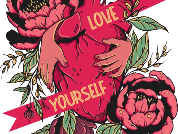 Love yourself t shirt vector graphic