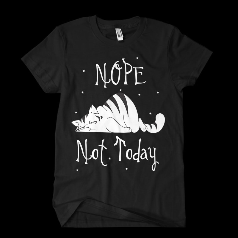 not today vector t-shirt design for commercial use