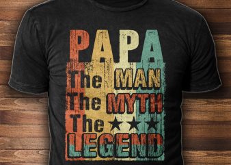 Papa – The Man. The Myth. The Legend t-shirt design for sale