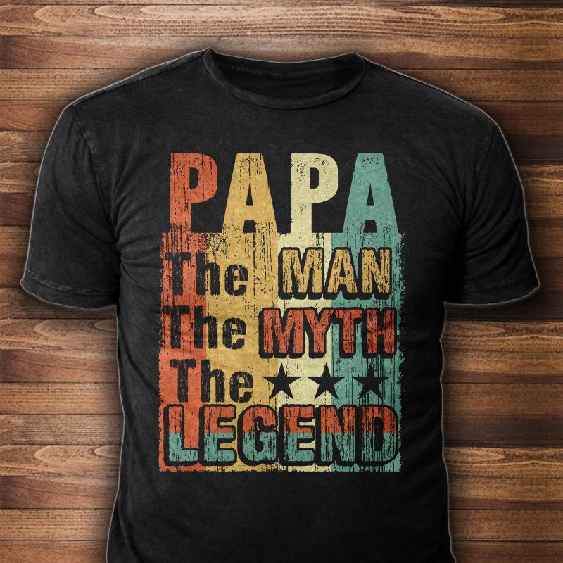 Papa – The Man. The Myth. The Legend t-shirt design for sale