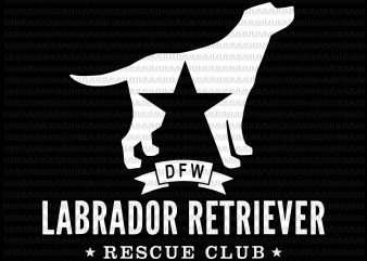 DFW Labrador Retriever Rescue Club svg, White Logo svg, png, dxf, eps, ai file t shirt design for download