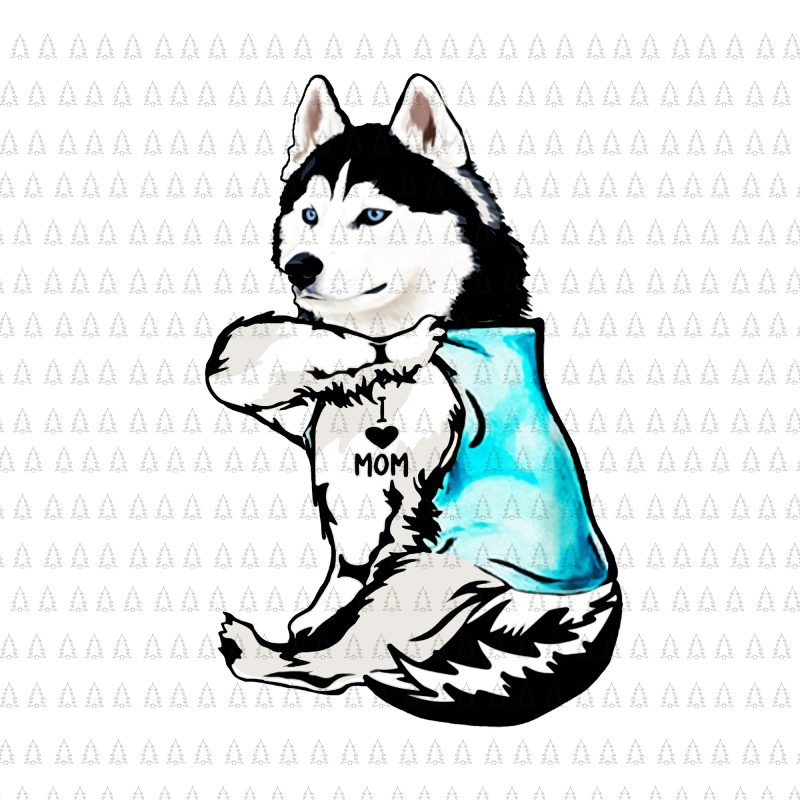 Husky dog I love mom png,Husky dog I love mom,Husky dog I love mom vector,Husky dog I love mom cut file,Husky dog I love mom,i