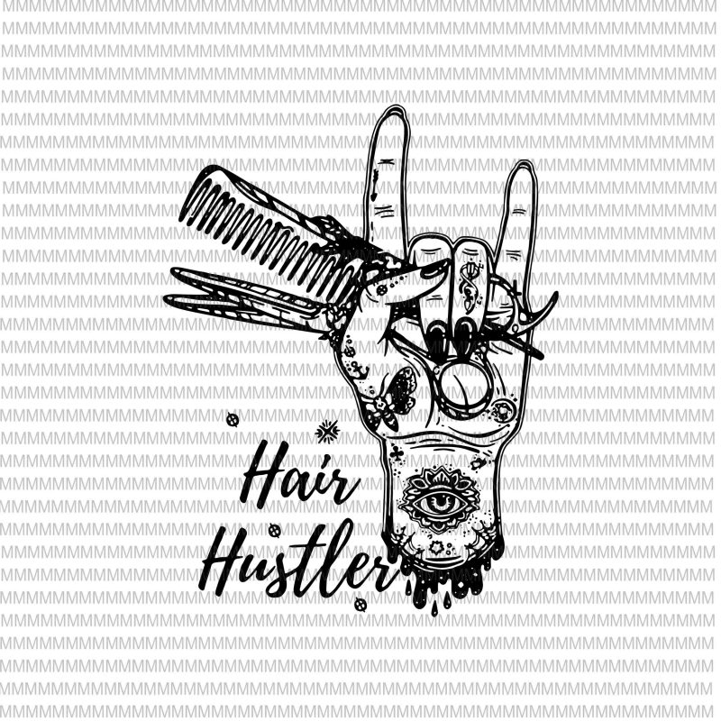 Hairstylist svg, Hair Hustler svg, png, dxf, eps, ai file t shirt design to buy