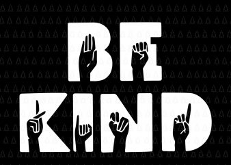 Be kind SVG, Be kind png, one of a kind, choose kind svg, be kind design tshirt, be kind buy t shirt design