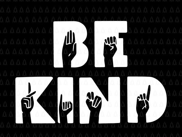 Be kind svg, be kind png, one of a kind, choose kind svg, be kind design tshirt, be kind buy t shirt design