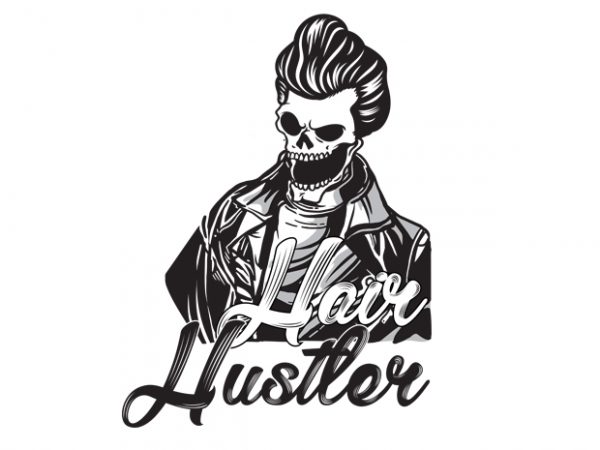 Hair hustler buy t shirt design artwork