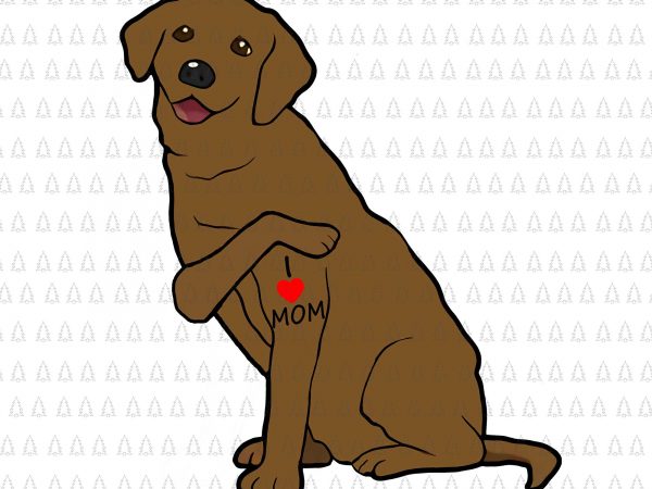 Download Chocolate Labs I Love Mom Png Chocolate Labs Dog I Love Mom Tatoo Png Chocolate Labs