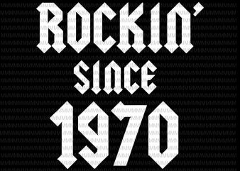 Gift for 50 Year Old Classic Rock 1970 50th Birthday svg, Rock 1970 svg, png, dxf, eps, ai file t shirt design for sale