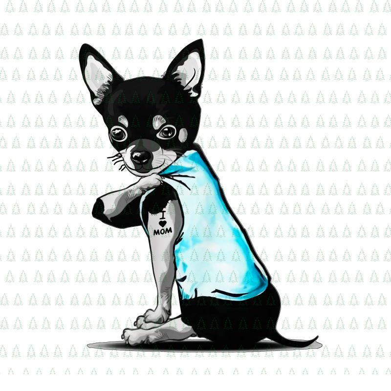 Chihuahua dog i love mom png, chihuahua dog i love mom tatoo png,chihuahua dog mom,chihuahua dog i love mom design,chihuahua dog design tshirt buy t