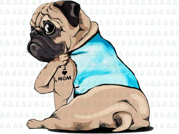 Funny dog pug i love mom tattoo png,pug dog i love mom png,i love mom pug dog png,i love mom pug dog tattoo, pug dog t shirt graphic design