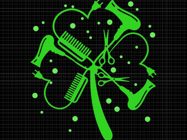 Hair stylist shamrock svg,hair stylist shamrock png,hair stylist svg, funny patrick’s day svg,hair stylist patrick’s day svg,patrick’s day png,patrick’s day cut file t-shirt design png