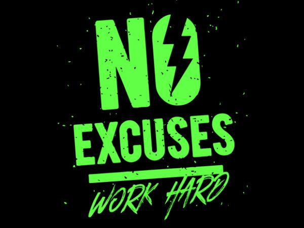 No excuses t shirt design for download