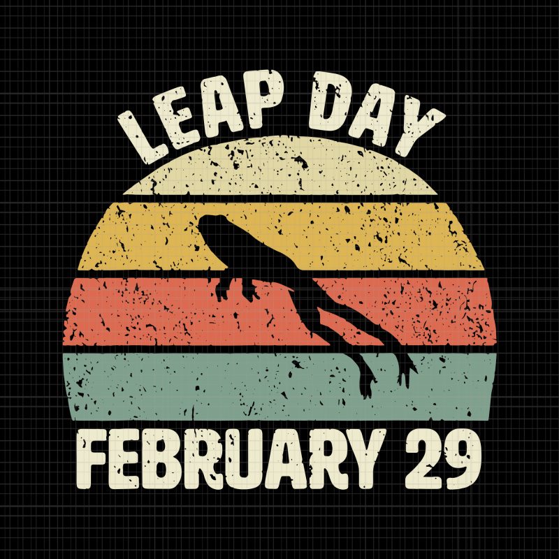 Leap Day Birthday February 29 svg,Leap Day Birthday February 29,Leap Day Birthday February 29 png,Leap Day Birthday February 29 design tshirt,Leap Day Birthday February 29