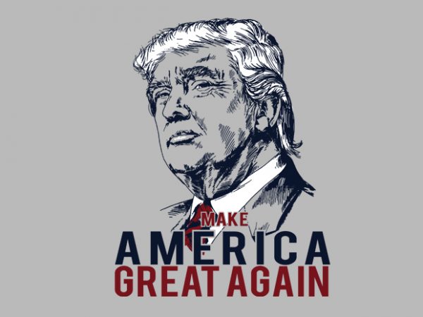 Make America Great Again Trump Graphic T shirt Design Buy T shirt Designs