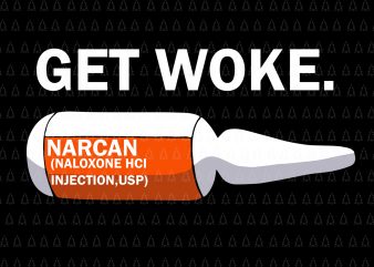 Get work narcan drug svg,Get work narcan drug png,Get work narcan drug design tshirt,Get work narcan drug cut file,Get work narcan drug shirt,Get work narcan