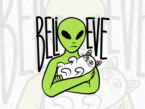 Cat alien believe png transparet background graphic t-shirt design for commercial use
