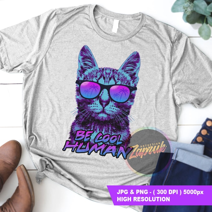 Cat Glasses Be Cool Human – Tshirt design PNG JPG for sale