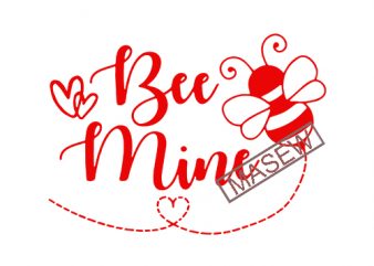 Bee Mine Svg, Valentine svg ,Valentines Day svg,Valentines svg,Valentines files for Cricut,Silhouette Cameo, Svg for Valentines Day,Love Svg shirt design png