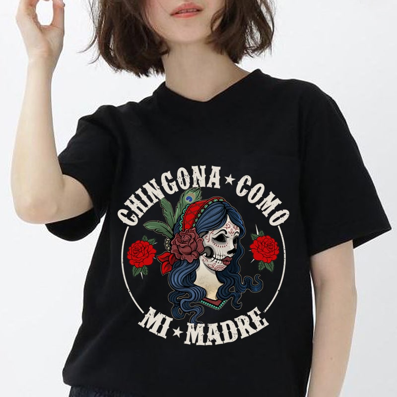 Download Chingona como mi madre svg, Mamacita dxf, Cabrona Png ...