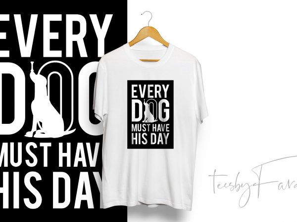 Dog inspired quote t shirt design
