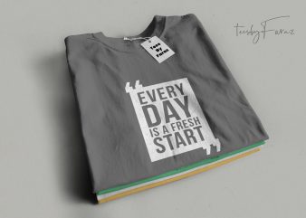 Every Day Is a Fresh Start Quote T shirt Design to buy