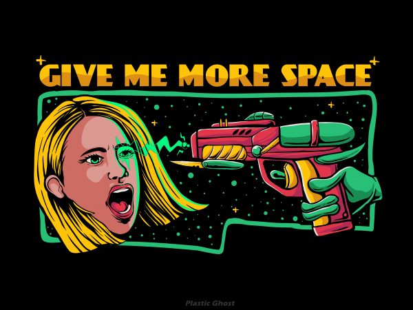 Give me more space buy t shirt design