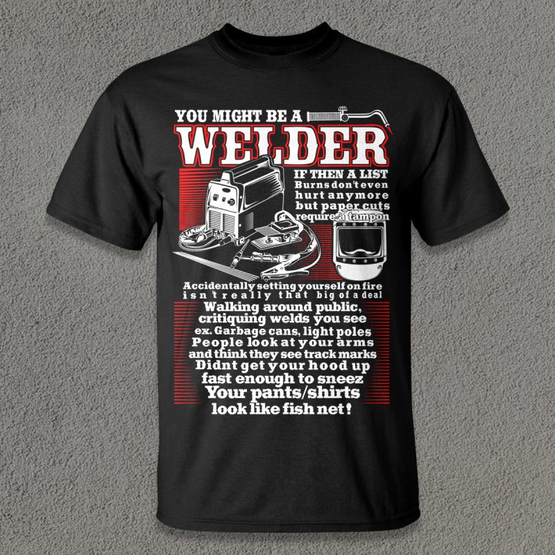 Welder Might t shirt design for purchase