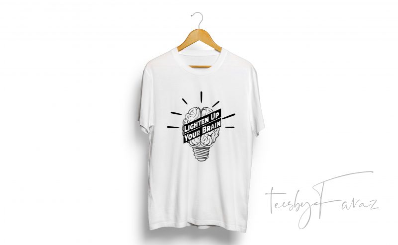 Lighten Up Your Brain Cool T Shirt Design Vector-PDF-Eps-Ai