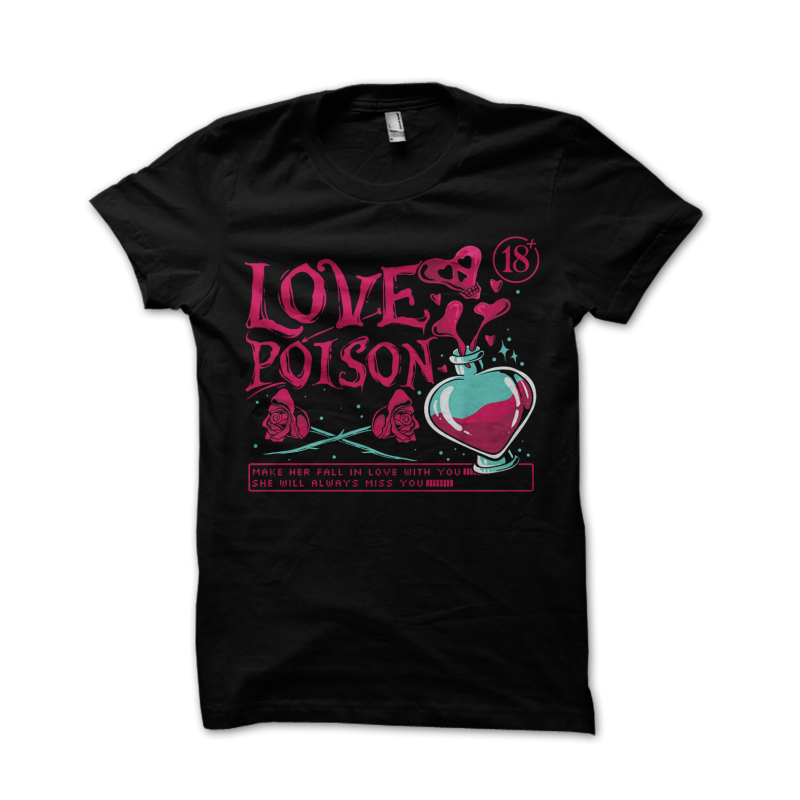 Love poison commercial use t-shirt design