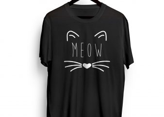 MEOW Cat print ready t shirt design SVG, EPS, AI, JPG, PNG