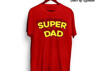 Super Dad Superman Parody t shirt design for sale