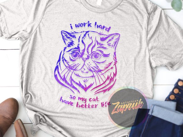 I work hard cat png tshirt design for sale