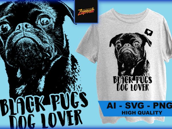 Black pugs dog lover – ai, svg, png t shirt design for sale