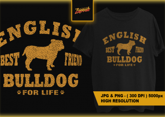 English Bulldog Bestfriend for Life ! t-shirt design for sale ! dog png, bulldog png,