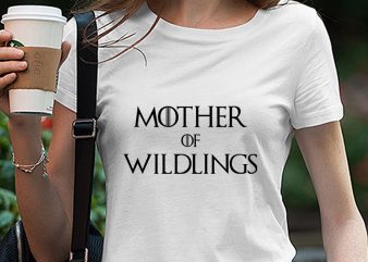 GOT Wildlings Bundle – svg, eps, dxf, cricut Cut file, Mother of Wildlings, Cricut svg, GOT quote, Game of Thrones, Cricut downloads, Cricut t shirt design template