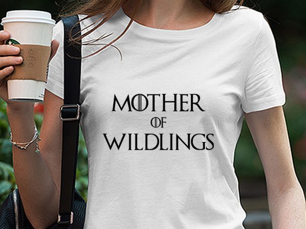 Got wildlings bundle – svg, eps, dxf, cricut cut file, mother of wildlings, cricut svg, got quote, game of thrones, cricut downloads, cricut t shirt design template