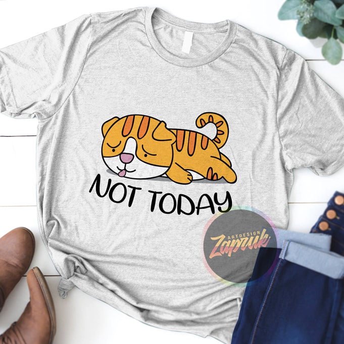 Not today Lazy Cat t-shirt design for sale
