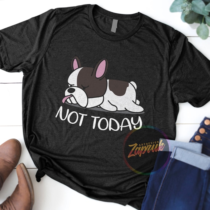 Not Today Puppy lazy dog t-shirt design for sale