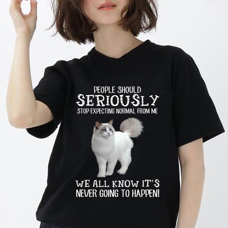 Cat, Cute Cat, Cat Lover, People Should Seriously Stop Expecting Normal From Me … PNG digital download buy t shirt design for commercial use